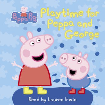 Play Time for Peppa and George (Peppa Pig) - undefined