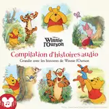 Couverture de Grandir avec les histoires de Winnie l'Ourson Compilation d'histoires audio : Winnie the Pooh : Winnie the Pooh