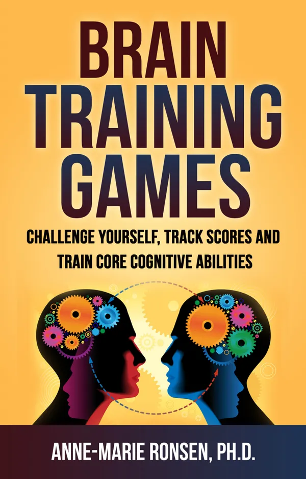 Brain Training Games : Challenge Yourself, Track Scores and Train Core Cognitive Abilities