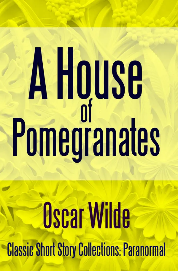 A House of Pomegranates