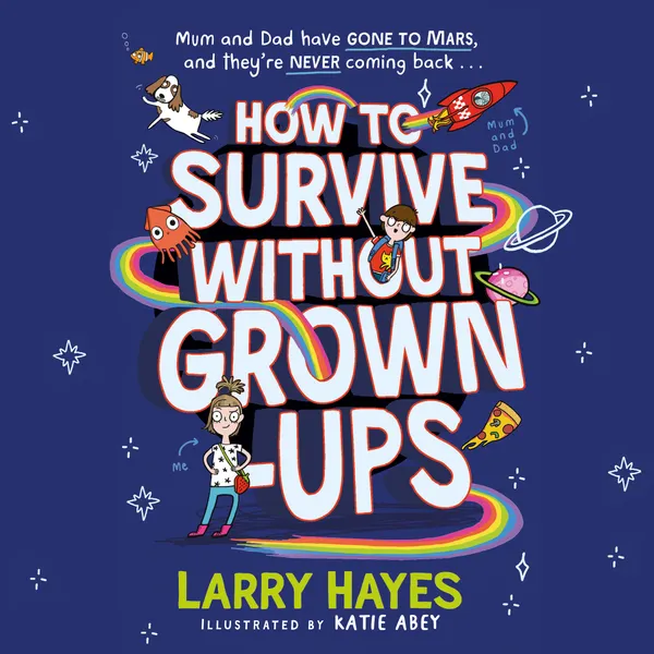 How to Survive Without Grown-Ups