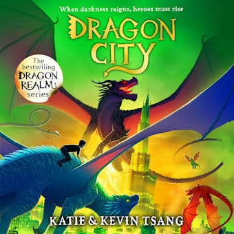 Dragon City: The brand-new edge-of-your-seat adventure in the bestselling series - Katie Tsang, Kevin Tsang