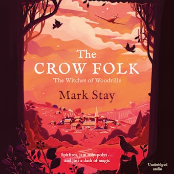 The Crow Folk: The Witches of Woodville 1 - Mark Stay