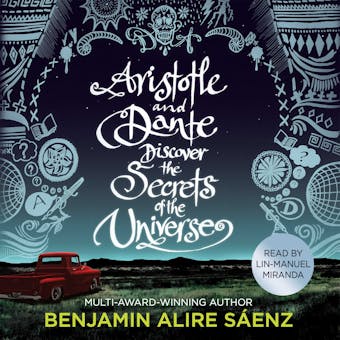 Aristotle and Dante Discover the Secrets of the Universe: The multi-award-winning international bestseller