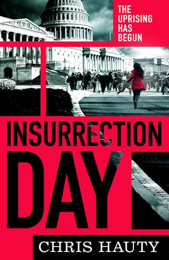 Insurrection Day: The gripping new Hayley Chill novella - Chris Hauty