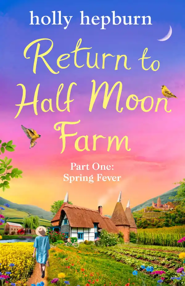 Return to Half Moon Farm Part #1 : Spring Fever