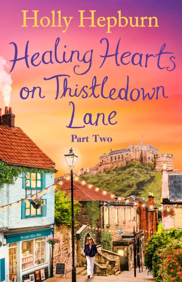 Healing Hearts on Thistledown Lane PART #2 : Fall in love with part two of this new uplifting and heartwarming story