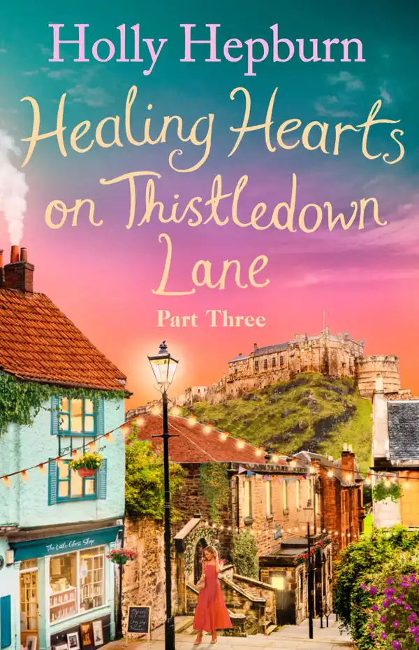 Healing Hearts on Thistledown Lane PART #3 : Fall in love with part three of this new uplifting and heartwarming story