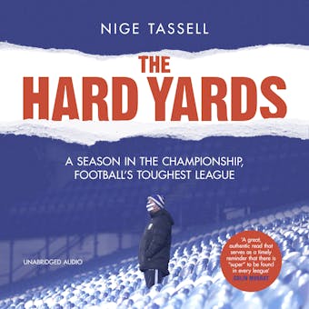 The Hard Yards: A Season in the Championship, England's Toughest League - undefined