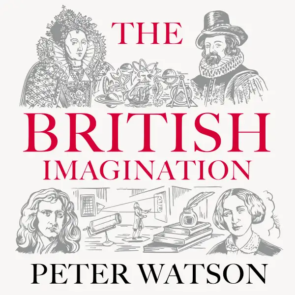 The British Imagination : A History of Ideas from Elizabeth I to Elizabeth II