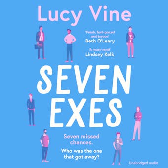 Seven Exes: 'Made me laugh out loud... fresh, fast-paced and joyous.' BETH O'LEARY - undefined