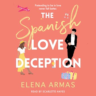 The Spanish Love Deception: TikTok made me buy it! The Goodreads Choice Awards Debut of the Year - Elena Armas