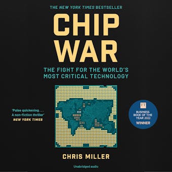 Chip War: The Fight for the World's Most Critical Technology - undefined