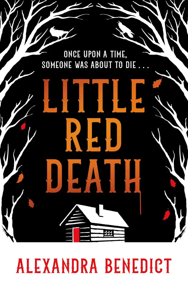 Little Red Death : A mind-bending murder mystery like nothing you've read before - enter the woods, if you dare... – E-bok – A. K. Benedict – ISBN 9781398519886