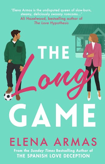 The Long Game: From the bestselling author of The Spanish Love Deception - Elena Armas