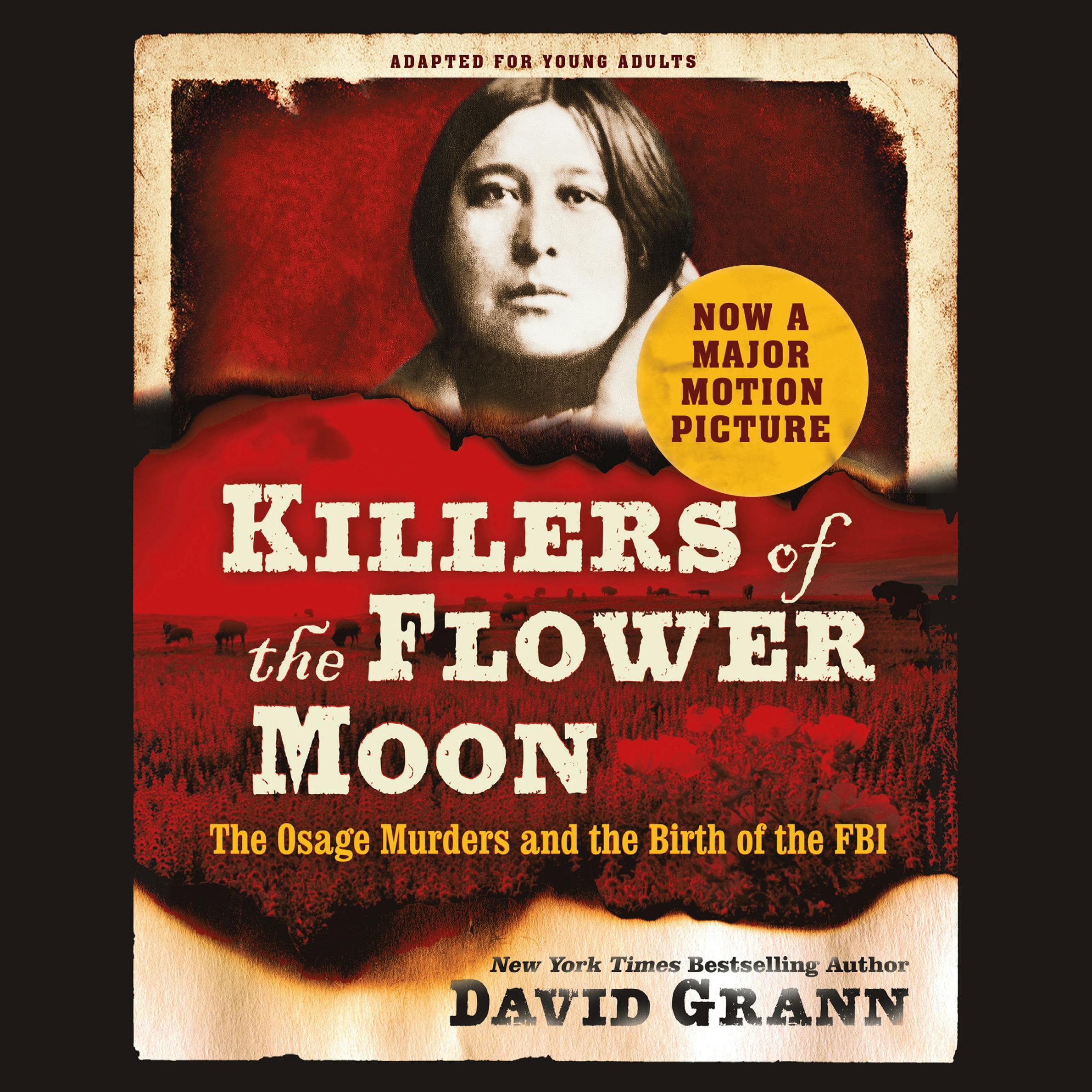 Killers of the Flower Moon: The Osage by Grann, David