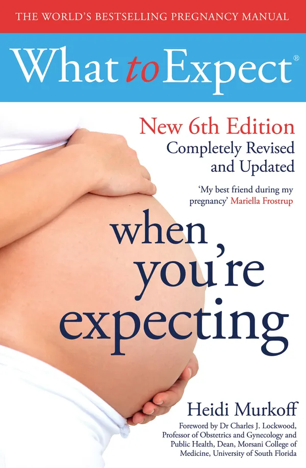 What to Expect When You're Expecting 6th Edition