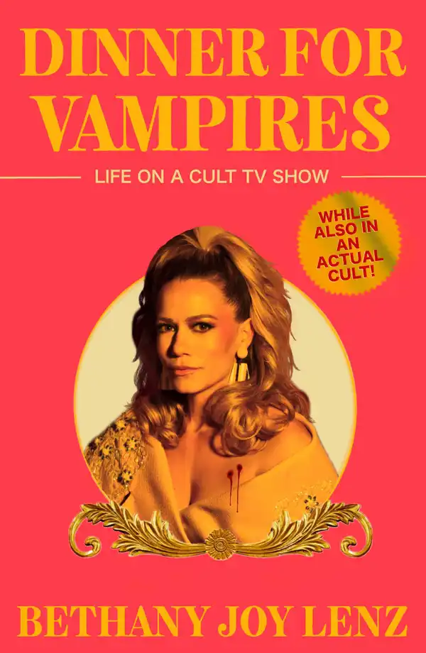 Dinner for Vampires : Life on a Cult TV Show (While also in an Actual Cult!)