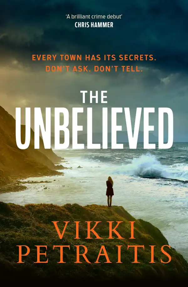 The Unbelieved : 'A brilliant crime debut' CHRIS HAMMER