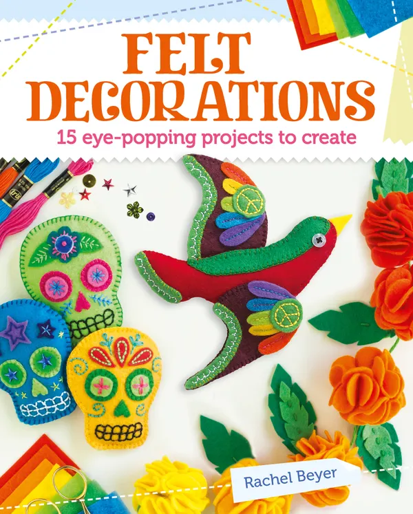 Felt Decorations : 15 eye-popping projects to create
