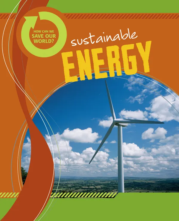 How Can We Save Our World? Sustainable Energy
