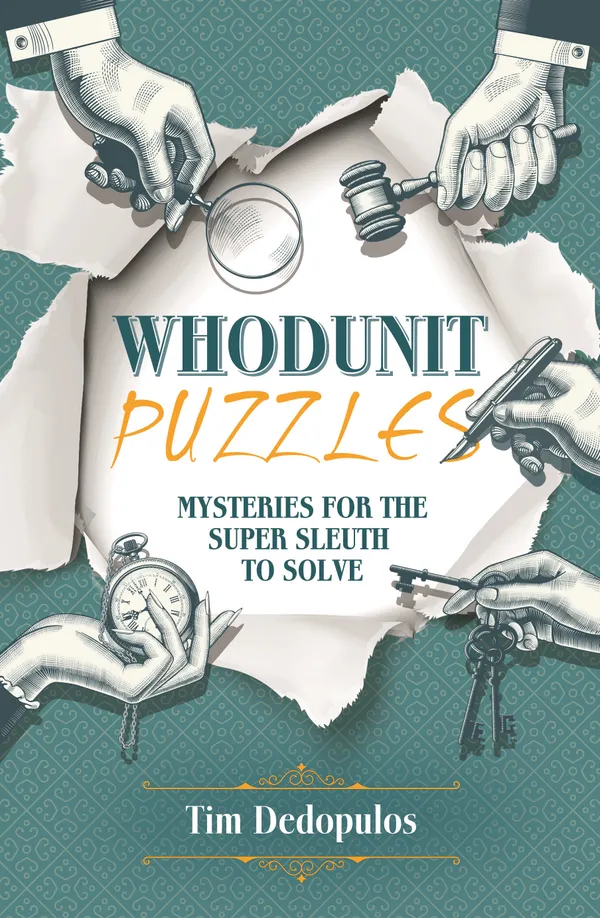 Whodunit Puzzles : Mysteries for the Super Sleuth to Solve