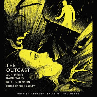The Outcast and Other Dark Tales by E.F. Benson - undefined