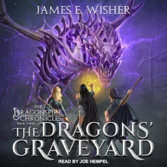 The Dragons' Graveyard: The Dragonspire Chronicles, Book Three