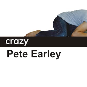 Crazy: A Father's Search Through America's Mental Health Madness - undefined