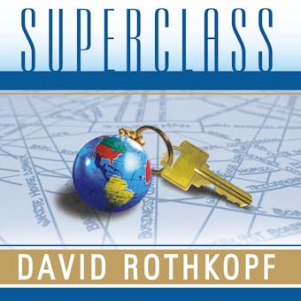 Superclass: The Global Power Elite and the World They Are Making - undefined