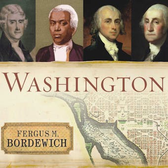 Washington: The Making of the American Capital - undefined