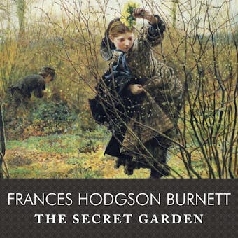 The Secret Garden - Frances Hodgson Burnett