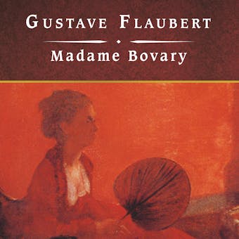 Madame Bovary - Gustave Flaubert