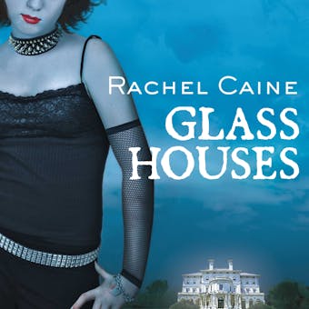 Glass Houses - Rachel Caine