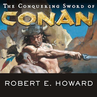 The Conquering Sword of Conan