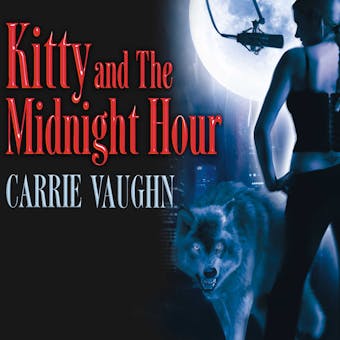 Kitty and The Midnight Hour - Carrie Vaughn