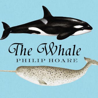 The Whale: In Search of the Giants of the Sea
