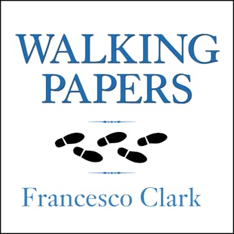 Walking Papers: The Accident that Changed My Life, and the Business that Got Me Back on My Feet - undefined