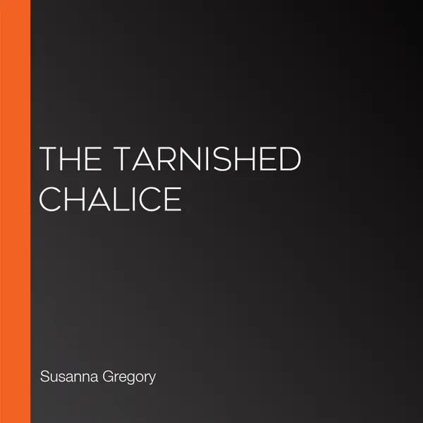 The Tarnished Chalice