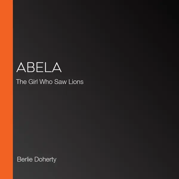 Abela : The Girl Who Saw Lions