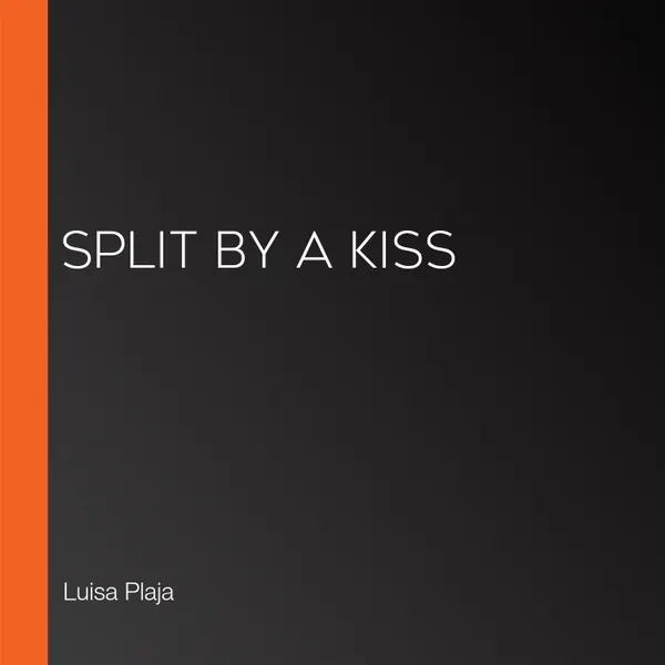 Split by a Kiss