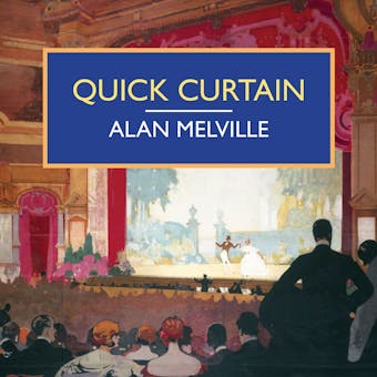 Quick Curtain - Alan Melville