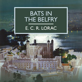 Bats in the Belfry - E.C. R. Lorac