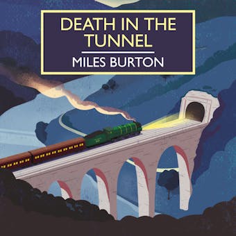 Death in the Tunnel - Miles Burton
