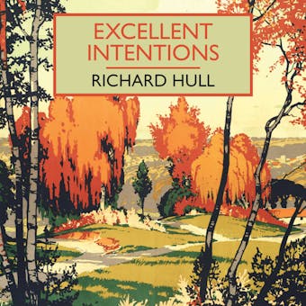 Excellent Intentions - Richard Hull