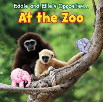 Eddie and Ellie's Opposites at the Zoo - undefined