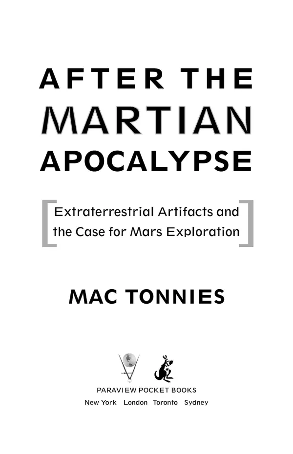 After the Martian Apocalypse : Extraterrestrial Artifacts and the Case for Mars Exploration