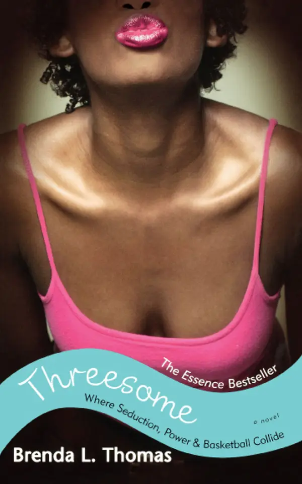 Threesome : Where Seduction, Power & Basketball Collide