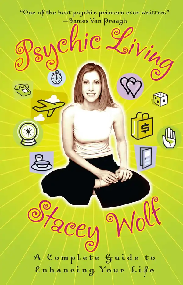 Psychic Living : A Complete Guide to Enhancing Your Life
