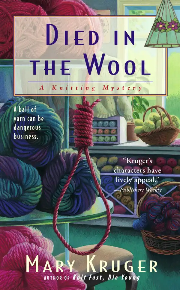 Died in the Wool : A Knitting Mystery